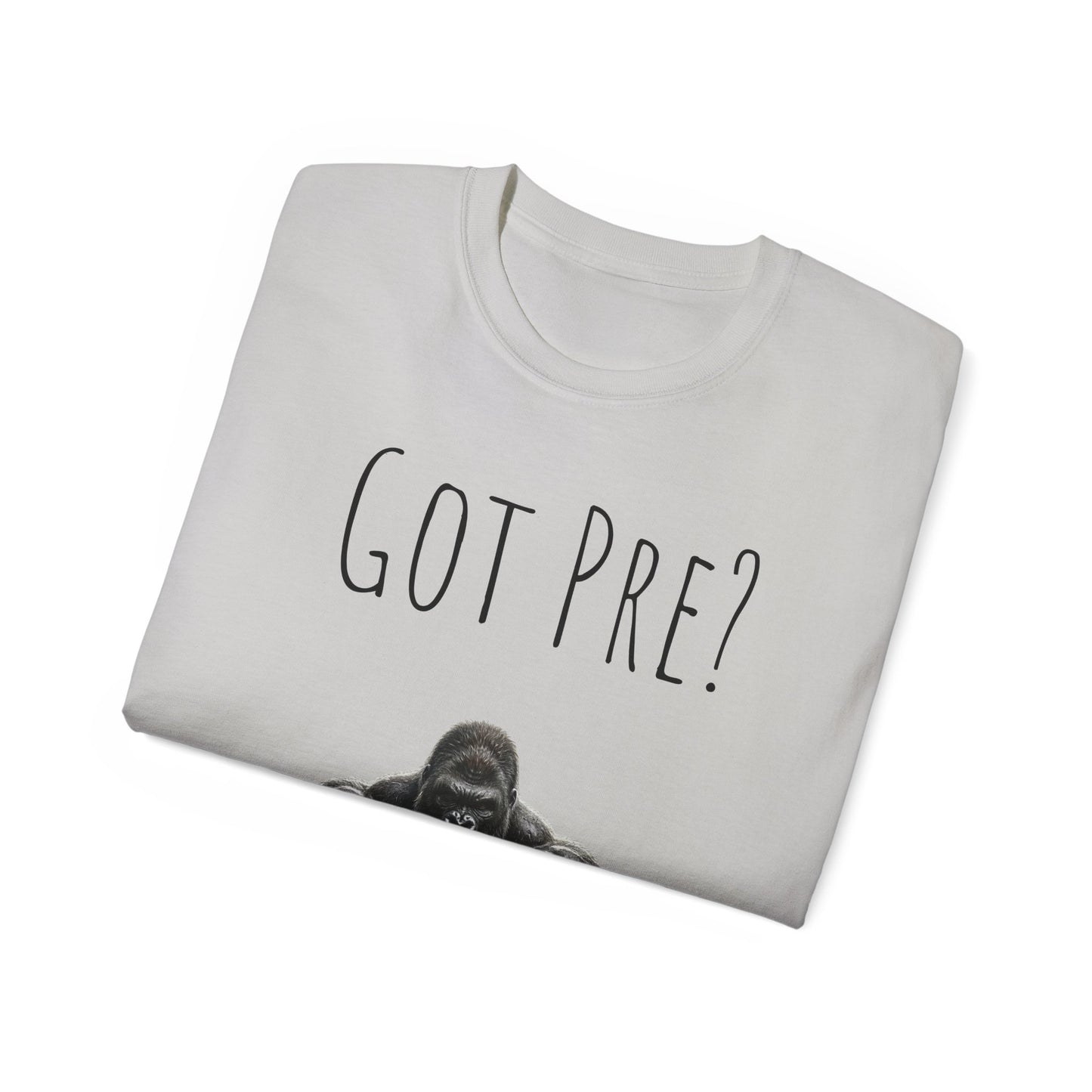 Got Pre? Tee