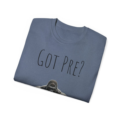 Got Pre? Tee