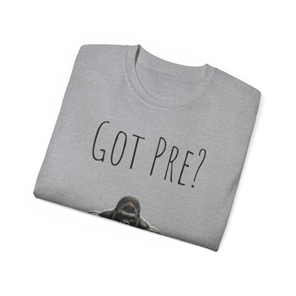 Got Pre? Tee