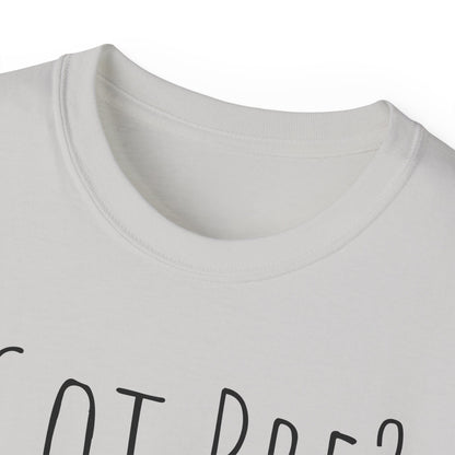 Got Pre? Tee