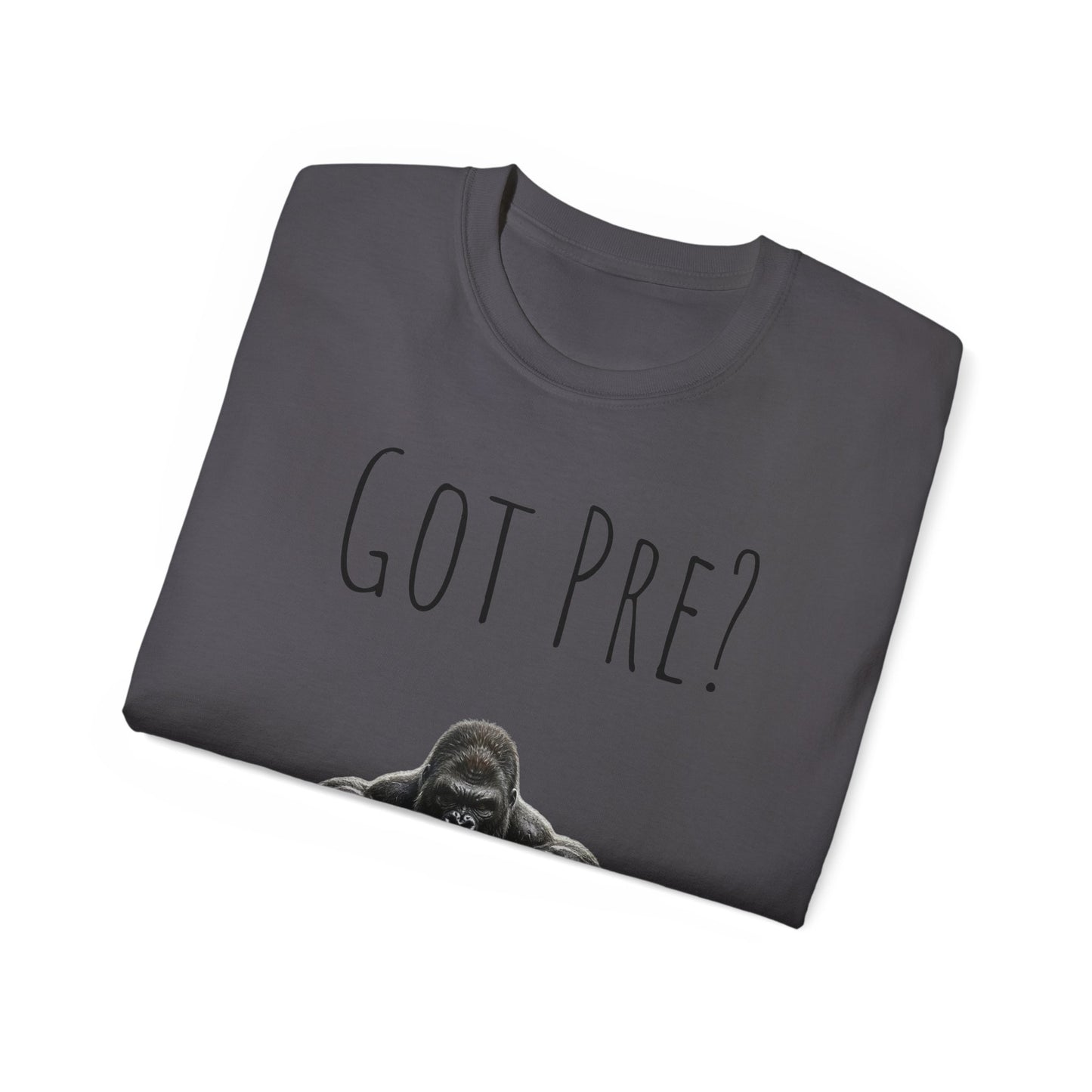 Got Pre? Tee